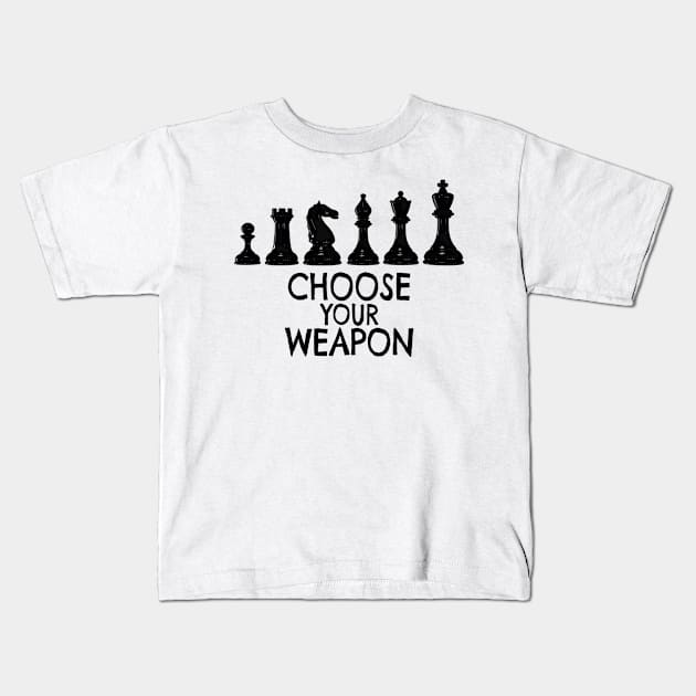 Chess Pieces - Choose your weapon Kids T-Shirt by PH-Design